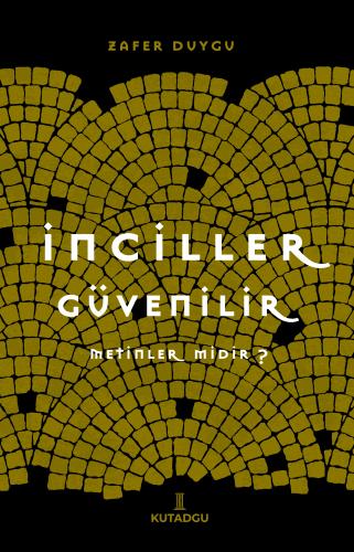 İnciller Güvenilir Metinler midir?